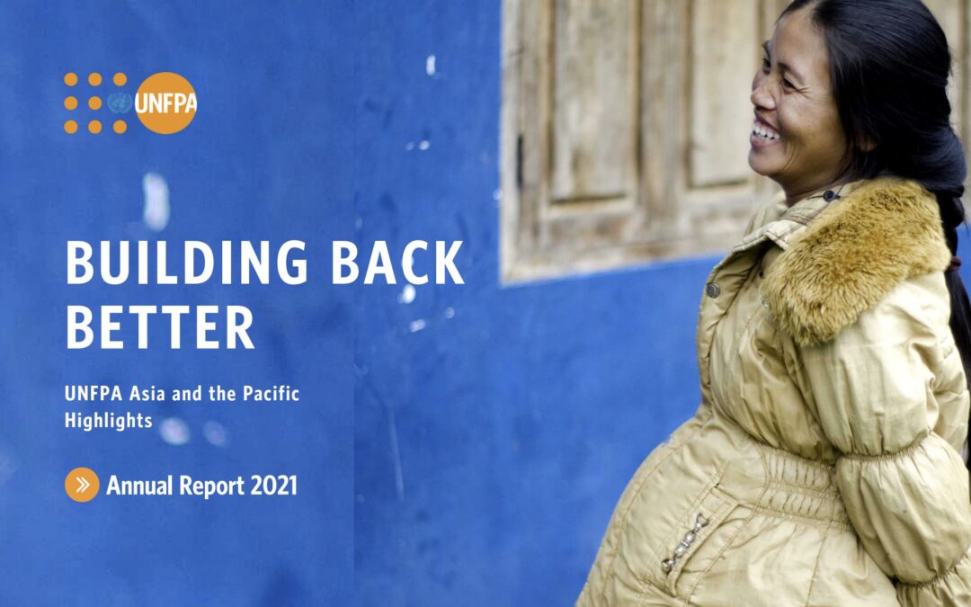 Annual Report 2021: UNFPA Asia and the Pacific
