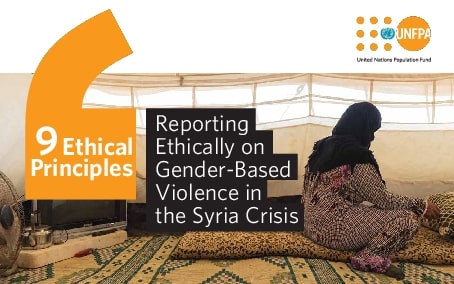 Nine Ethical Principles: Reporting Ethically on Gender-Based Violence in the Syria Crisis